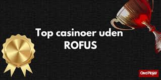 Spil Casino Uden om ROFUS Alternativer til Traditional Casinoer