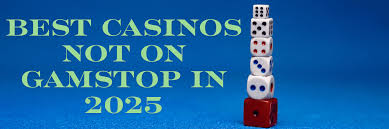 Exploring Casinos Not Registered on Gamstop 1825450676