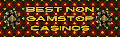 List of Non GamStop Casinos Your Ultimate Guide