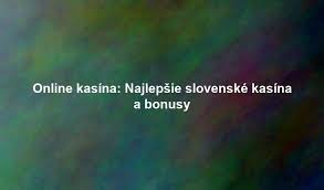 Najlepšie slovenské online kasína - Príručka k výberu Najlepšie slovenské online kasína - Príručka k výberu