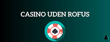 Oplev Online Casino Uden Rufus